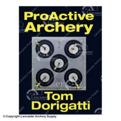 ProActive Archery Book By Tom Dorigatti