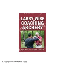 Larry Wise On Coaching Archery