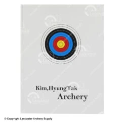 The Archery Book By Coach Kim, Hyung Tak